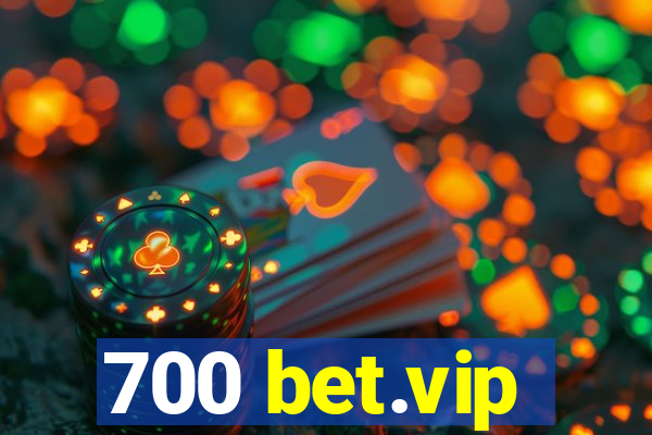 700 bet.vip