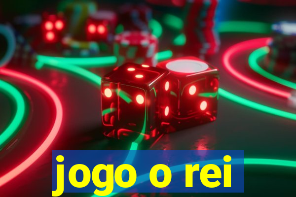 jogo o rei