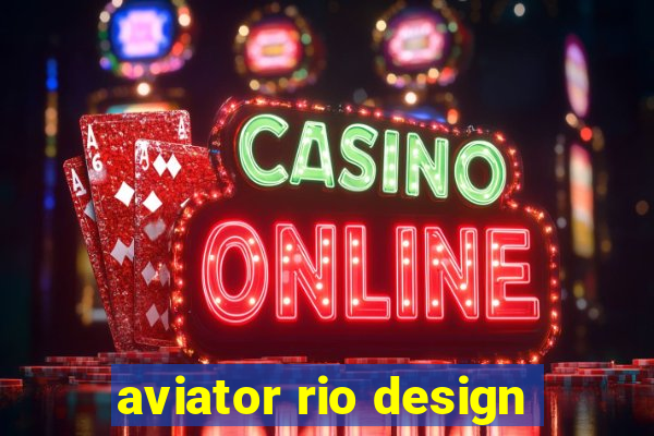 aviator rio design