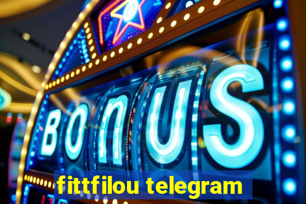 fittfilou telegram