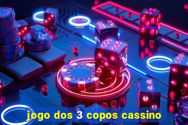 jogo dos 3 copos cassino