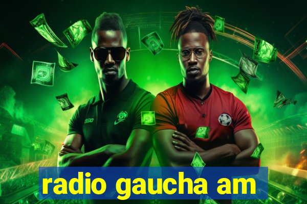 radio gaucha am