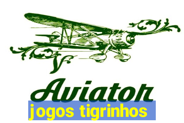 jogos tigrinhos