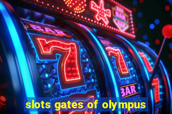 slots gates of olympus