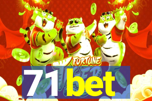 71 bet