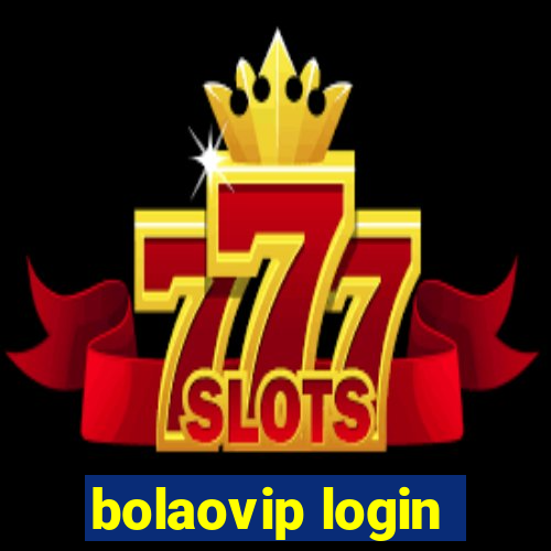 bolaovip login