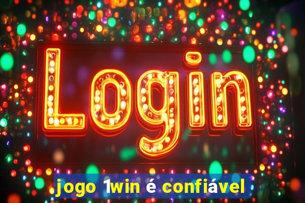 jogo 1win é confiável