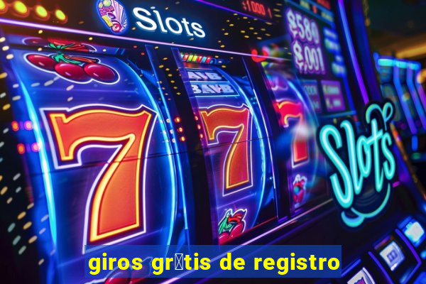 giros gr谩tis de registro