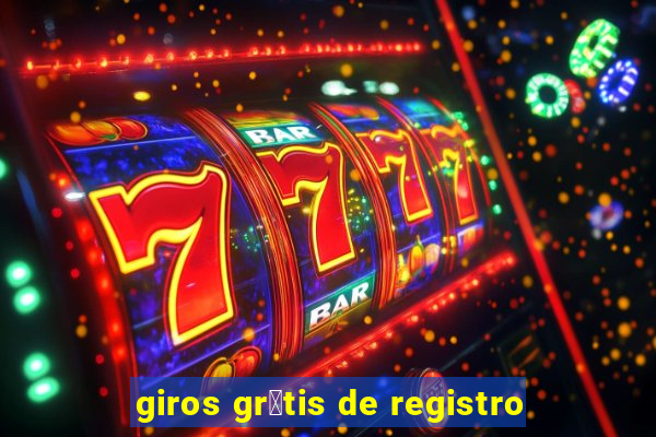 giros gr谩tis de registro