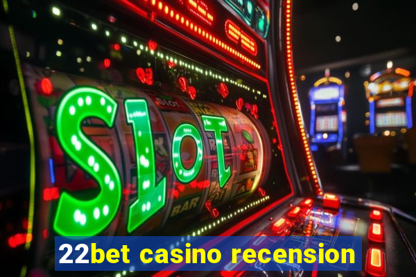 22bet casino recension