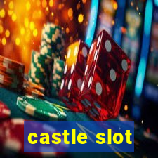 castle slot