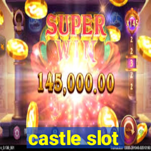 castle slot