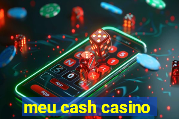 meu cash casino