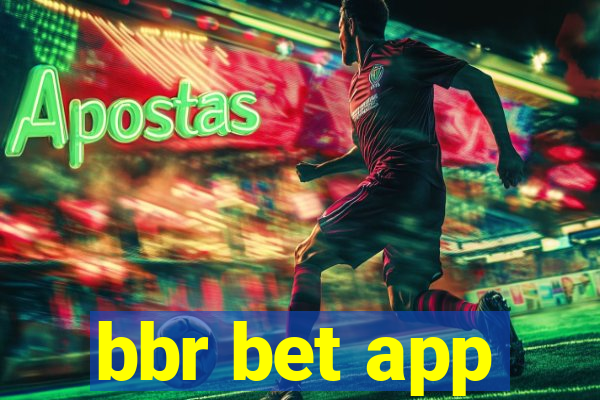 bbr bet app