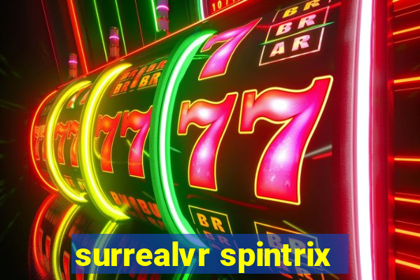 surrealvr spintrix