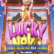 como sacar no 888 casino