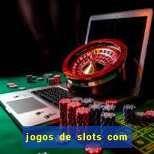 jogos de slots com bonus sem deposito