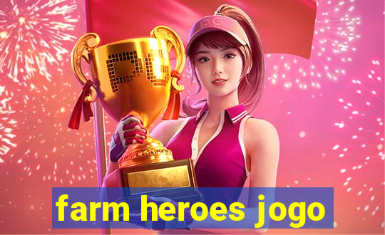 farm heroes jogo