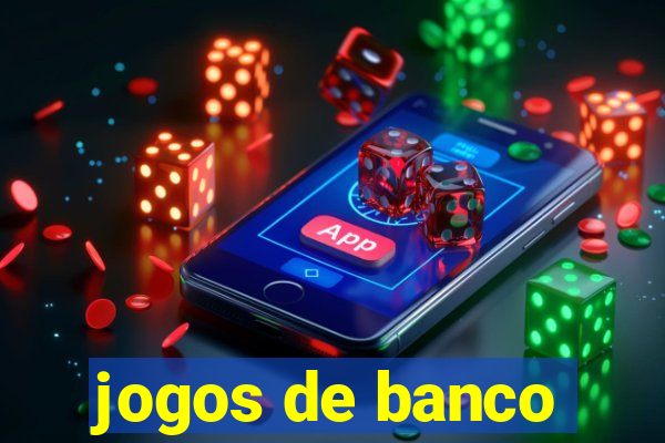 jogos de banco