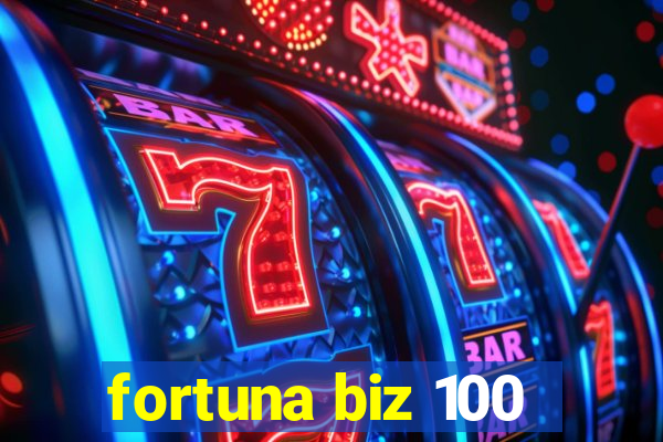 fortuna biz 100