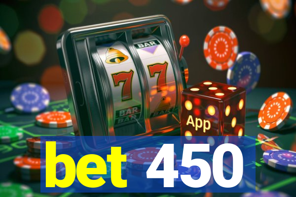 bet 450