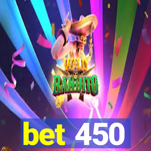 bet 450