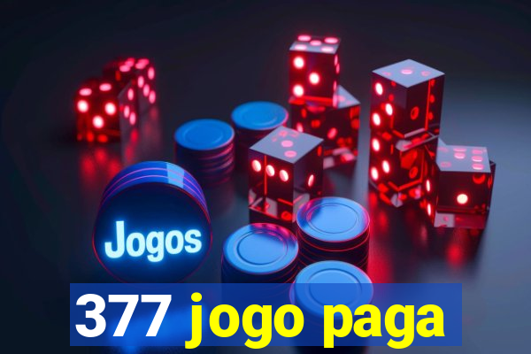 377 jogo paga