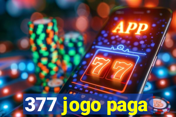 377 jogo paga