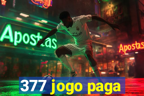 377 jogo paga