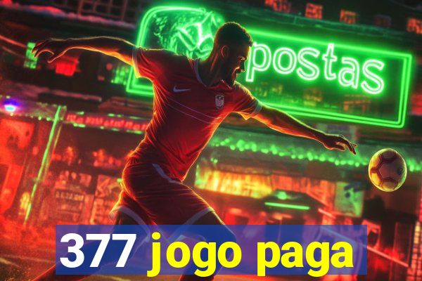 377 jogo paga