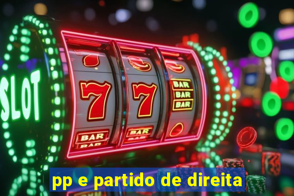 pp e partido de direita