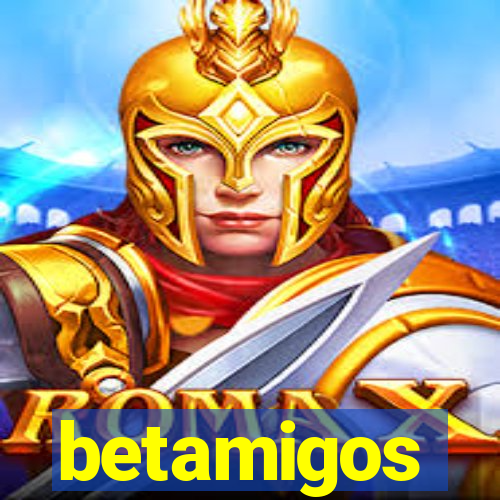 betamigos