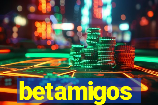 betamigos