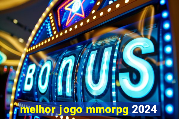 melhor jogo mmorpg 2024