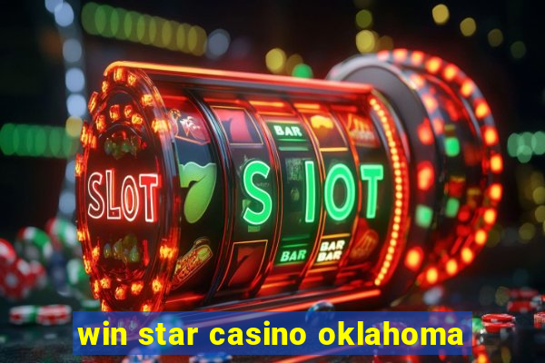 win star casino oklahoma