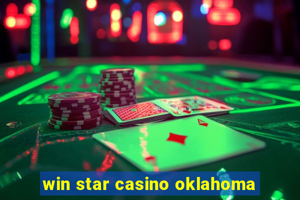 win star casino oklahoma