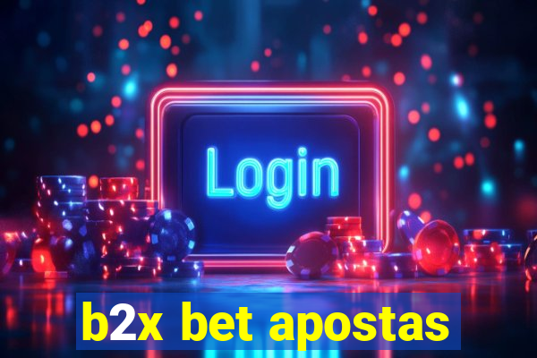 b2x bet apostas