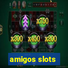 amigos slots