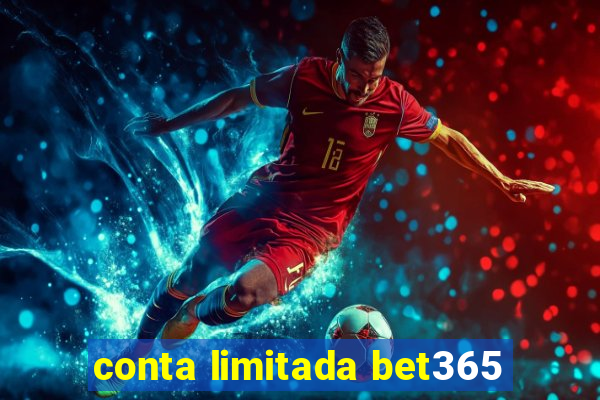 conta limitada bet365