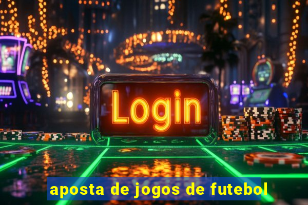 aposta de jogos de futebol