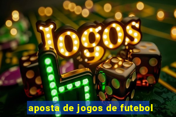 aposta de jogos de futebol