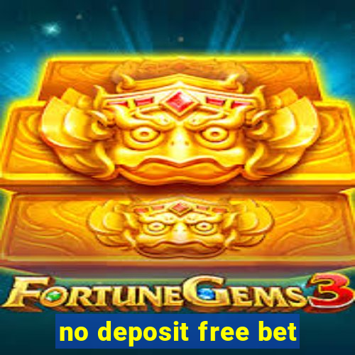 no deposit free bet