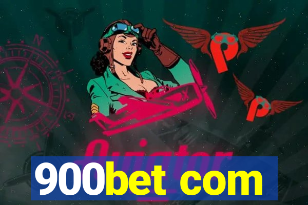 900bet com