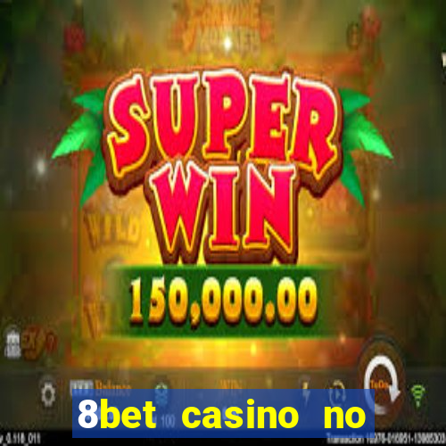 8bet casino no deposit bonus