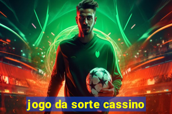 jogo da sorte cassino