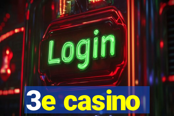 3e casino