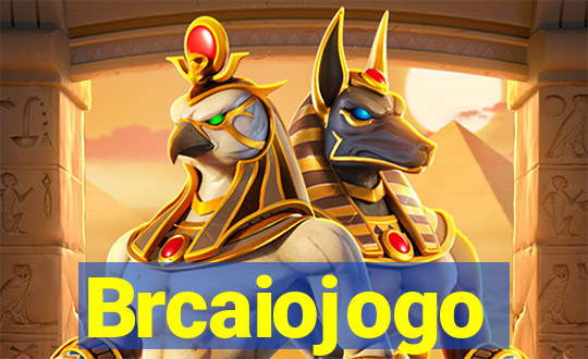 Brcaiojogo