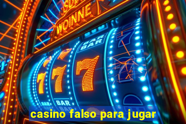 casino falso para jugar