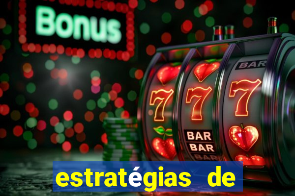 estratégias de jogos slots