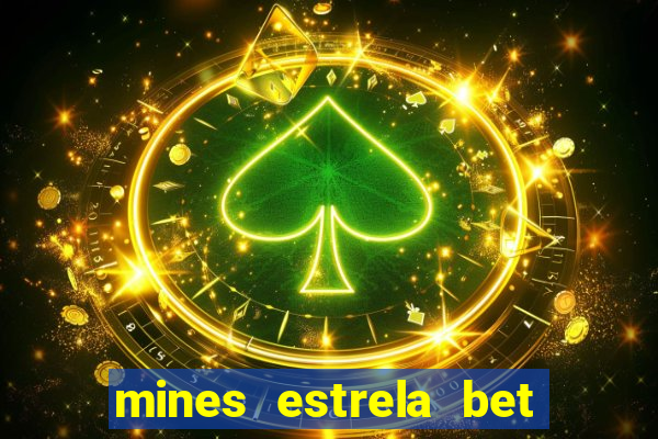 mines estrela bet telegram gratis